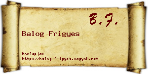 Balog Frigyes névjegykártya